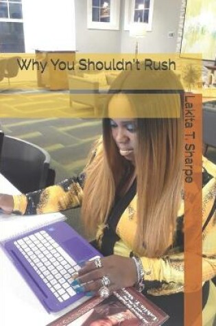 Cover of Why You Shouldn't Rush