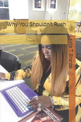 Book cover for Why You Shouldn't Rush