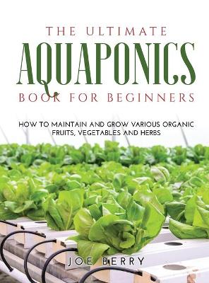 Book cover for The Ultimate Aquaponics Book for Beginners