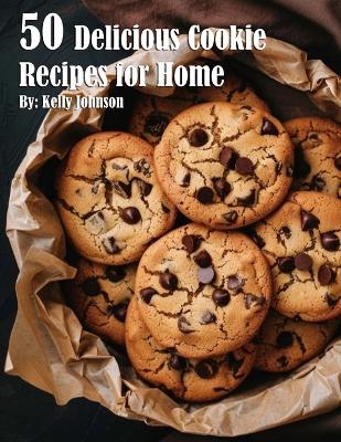 Book cover for 50 Delicious Cookie Recipes for Home