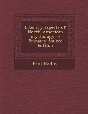 Book cover for Literary Aspects of North American Mythology - Primary Source Edition