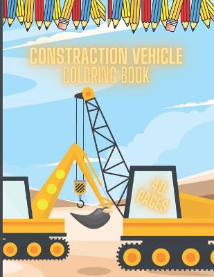 Book cover for Constraction Vehicle Coloring Book