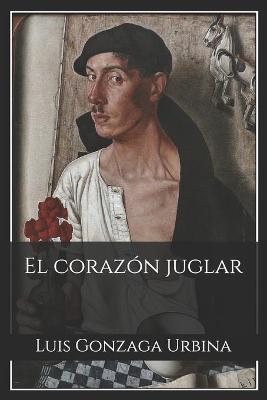 Book cover for El corazon juglar