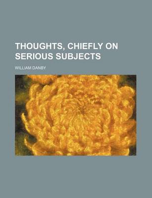 Book cover for Thoughts, Chiefly on Serious Subjects