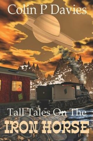 Cover of Tall Tales on the Iron Horse
