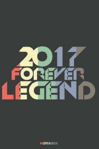 Cover of 2017 Forever Legend Notebook