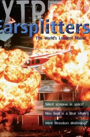 Cover of Extreme Science: Earsplitters!