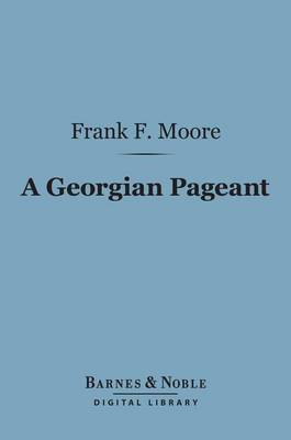 Book cover for A Georgian Pageant (Barnes & Noble Digital Library)