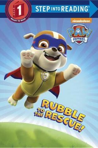 Cover of Rubble to the Rescue! (Paw Patrol)
