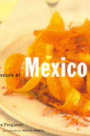 Cover of Flavours of Mexico