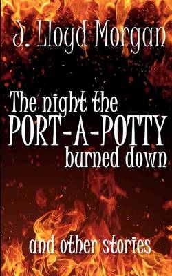 Book cover for The Night the Port-A-Potty Burned Down and Other Stories