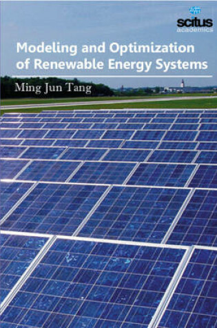 Cover of Modeling and Optimization of Renewable Energy Systems