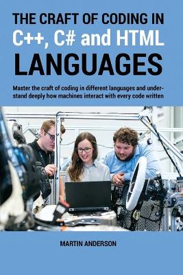 Book cover for The Craft of Coding in C++, C# and HTML Languages