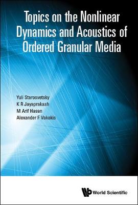 Book cover for Topics On The Nonlinear Dynamics And Acoustics Of Ordered Granular Media