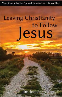 Cover of Leaving Christianity to Follow Jesus