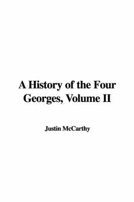 Book cover for A History of the Four Georges, Volume II
