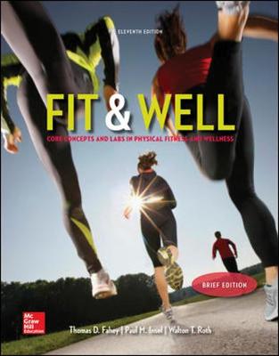 Book cover for Fit & Well Brief Edition: Core Concepts and Labs in Physical Fitness and Wellness Loose Leaf Edition