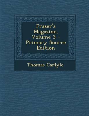 Book cover for Fraser's Magazine, Volume 3 - Primary Source Edition