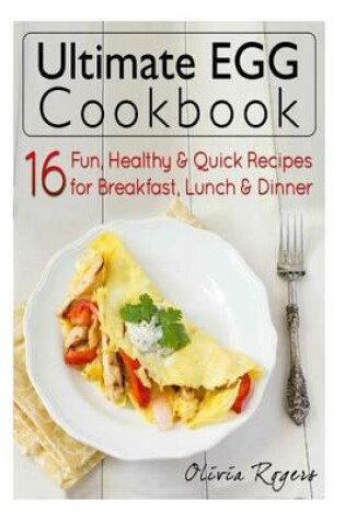 Cover of Ultimate Egg Cookbook