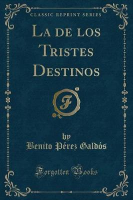 Book cover for La de Los Tristes Destinos (Classic Reprint)