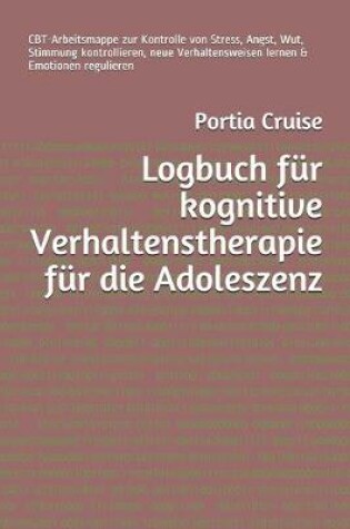 Cover of Logbuch für kognitive Verhaltenstherapie für die Adoleszenz