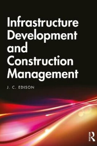 Cover of Infrastructure Development and Construction Management