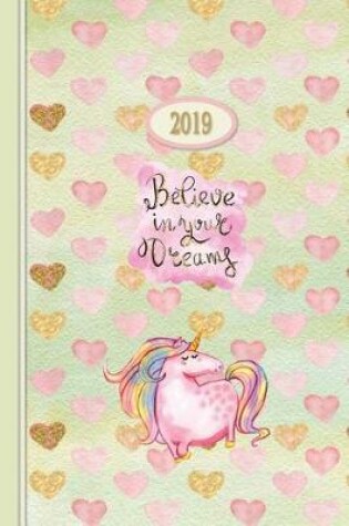 Cover of 2019 Planner - Believe In Your Dreams Pink Unicorn