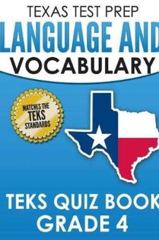 Cover of TEXAS TEST PREP Language and Vocabulary TEKS Quiz Book Grade 4
