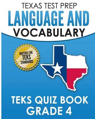 Book cover for TEXAS TEST PREP Language and Vocabulary TEKS Quiz Book Grade 4