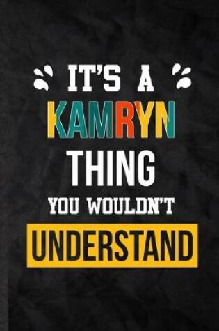 Cover of It's a Kamryn Thing You Wouldn't Understand