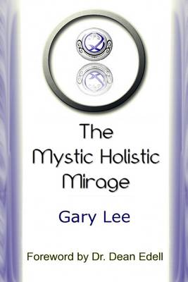 Book cover for The Mystic Holistic Mirage