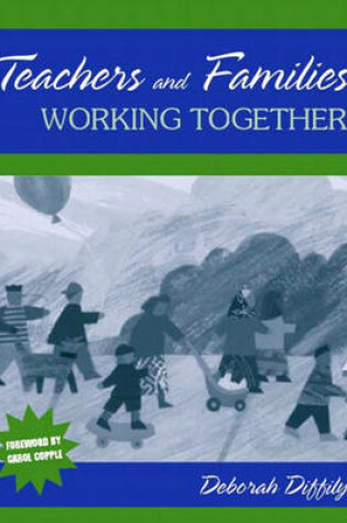 Cover of Teachers and Families Working Together