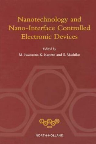 Cover of Nanotechnology and Nano-Interface Controlled Electronic Devices