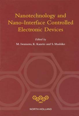 Book cover for Nanotechnology and Nano-Interface Controlled Electronic Devices