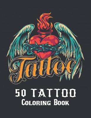 Cover of 50 Tattoo Coloring Book