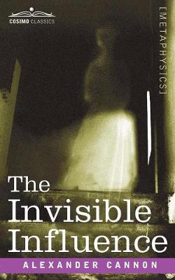 Book cover for The Invisible Influence