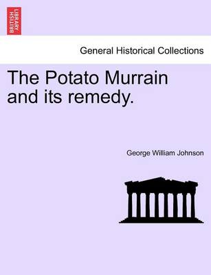 Book cover for The Potato Murrain and Its Remedy.