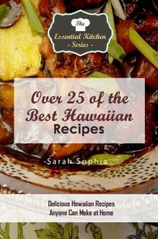 Cover of Over 25 of the BEST Hawaiian Recipes