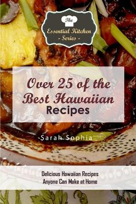 Book cover for Over 25 of the BEST Hawaiian Recipes