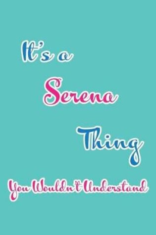 Cover of It's a Serena Thing You Wouldn't Understand