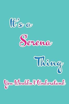 Book cover for It's a Serena Thing You Wouldn't Understand