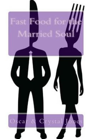 Cover of Fast Food for the Married Soul