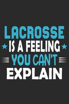 Book cover for Lacrosse Is A Feeling You Can't Explain