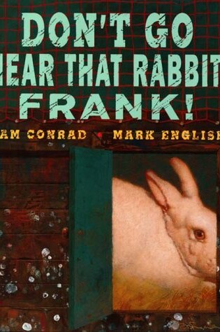 Cover of Don't Go near That Rabbit, Frank!