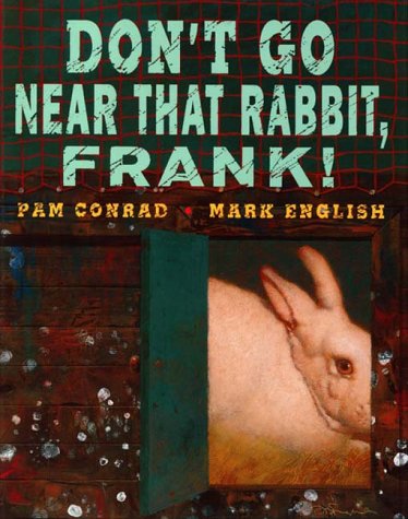 Book cover for Don't Go near That Rabbit, Frank!