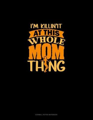 Book cover for I'm Killin It At This Whole Dance Mom Thing