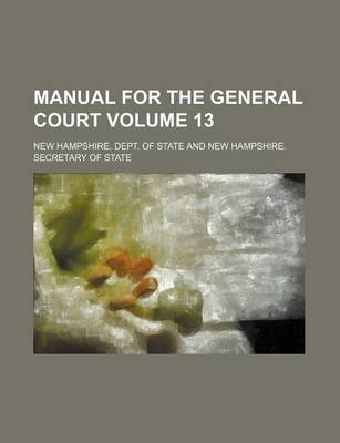 Book cover for Manual for the General Court Volume 13