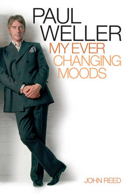 Book cover for Paul Weller: My Ever Changing Moods
