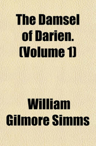 Cover of The Damsel of Darien. (Volume 1)