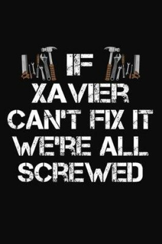 Cover of If Xavier Can't Fix It We're All Screwed